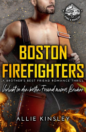 Cover Boston Firefighters Band 4 – Verliebt in den besten Freund meines Bruders von Allie Kinsley
