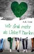 OUT NOW! Das große Reihenfinale! Wir sind mehr als Liebe - Damien